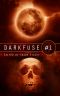 [DarkFuse 01] • DarkFuse Anthology 1